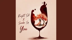 Knight Sa You Ft Sambo Sq