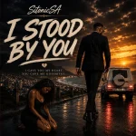 Sitonicsa I Stood By You Ft Sinotic Sa