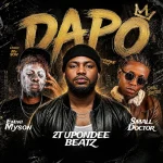 2t Upondeebeatz Dapo Ft Small Doctor And Emini Myson