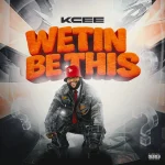 Kcee Wetin Be This