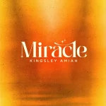Kingsley Amiah Miracle Ft Dami Adeoye