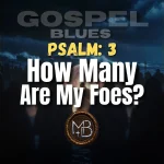 Malachi Ben David Psalm 3 How Many Are My Foes