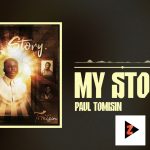 Paul Tomisin My Story