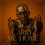 Saraswati Carry Me Home Afro House